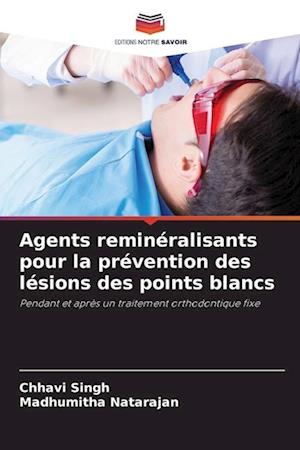 Agents reminéralisants pour la prévention des lésions des points blancs