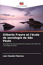 Gilberto Freyre et l'école de sociologie de São Paulo