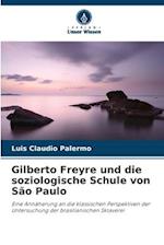 Gilberto Freyre und die soziologische Schule von São Paulo