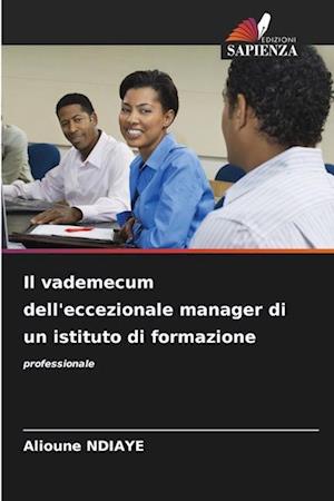 Il vademecum dell'eccezionale manager di un istituto di formazione