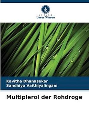 Multiplerol der Rohdroge