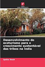 Desenvolvimento do ecoturismo para o crescimento sustentável das tribos na Índia