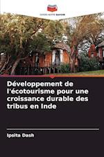 Développement de l'écotourisme pour une croissance durable des tribus en Inde