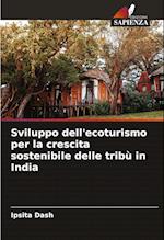 Sviluppo dell'ecoturismo per la crescita sostenibile delle tribù in India