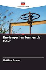 Envisager les fermes du futur