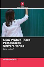 Guia Prático: para Professores Universitários