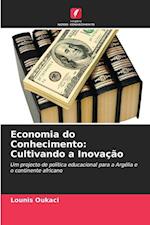 Economia do Conhecimento: Cultivando a Inovação