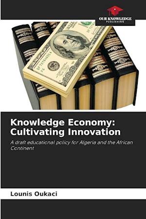 Knowledge Economy: Cultivating Innovation