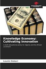 Knowledge Economy: Cultivating Innovation