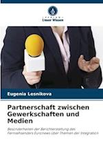 Partnerschaft zwischen Gewerkschaften und Medien