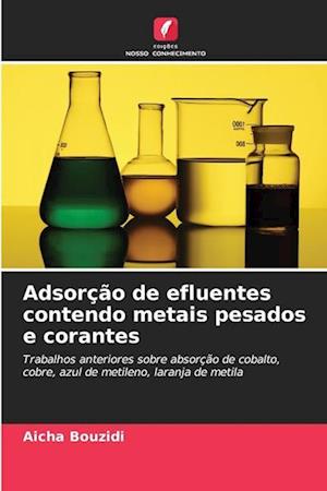 Adsorção de efluentes contendo metais pesados e corantes