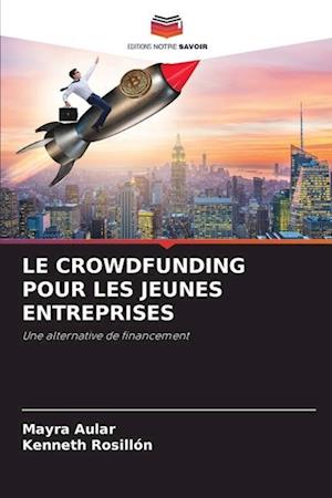 LE CROWDFUNDING POUR LES JEUNES ENTREPRISES