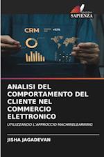 ANALISI DEL COMPORTAMENTO DEL CLIENTE NEL COMMERCIO ELETTRONICO