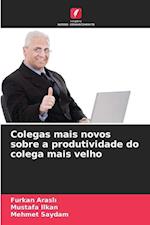 Colegas mais novos sobre a produtividade do colega mais velho