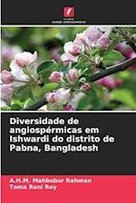 Diversidade de angiospérmicas em Ishwardi do distrito de Pabna, Bangladesh