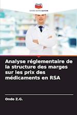 Analyse réglementaire de la structure des marges sur les prix des médicaments en RSA