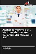 Analisi normativa della struttura del mark-up nei prezzi dei farmaci in RSA