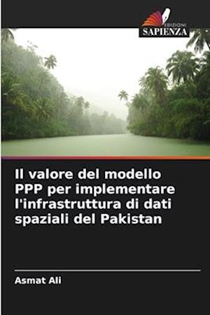 Il valore del modello PPP per implementare l'infrastruttura di dati spaziali del Pakistan