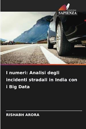 I numeri: Analisi degli incidenti stradali in India con i Big Data