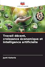 Travail décent, croissance économique et intelligence artificielle