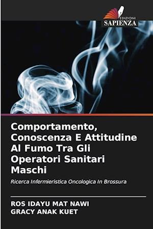 Comportamento, Conoscenza E Attitudine Al Fumo Tra Gli Operatori Sanitari Maschi