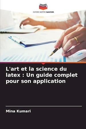 L'art et la science du latex : Un guide complet pour son application