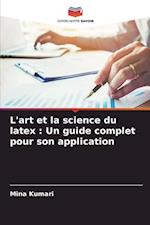 L'art et la science du latex : Un guide complet pour son application