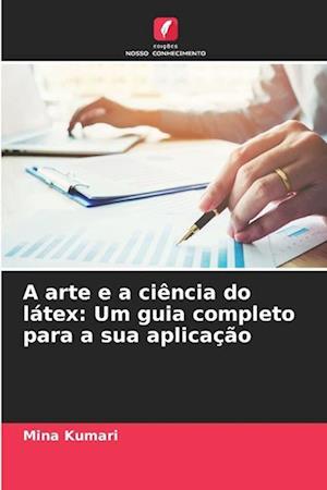 A arte e a ciência do látex: Um guia completo para a sua aplicação