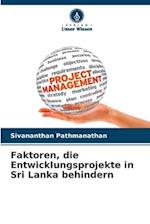 Faktoren, die Entwicklungsprojekte in Sri Lanka behindern