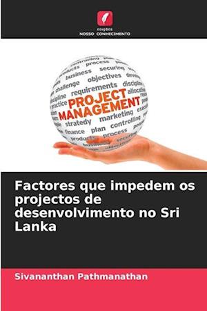 Factores que impedem os projectos de desenvolvimento no Sri Lanka