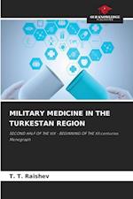 MILITARY MEDICINE IN THE TURKESTAN REGION