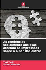 As tendências socialmente ansiosas afectam as impressões sobre o olhar dos outros