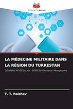 LA MÉDECINE MILITAIRE DANS LA RÉGION DU TURKESTAN