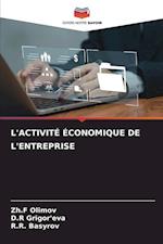 L'ACTIVITÉ ÉCONOMIQUE DE L'ENTREPRISE