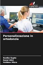 Personalizzazione in ortodonzia