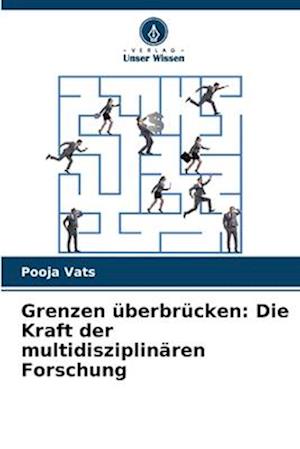 Grenzen überbrücken: Die Kraft der multidisziplinären Forschung