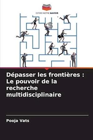 Dépasser les frontières : Le pouvoir de la recherche multidisciplinaire