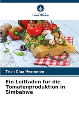 Ein Leitfaden für die Tomatenproduktion in Simbabwe