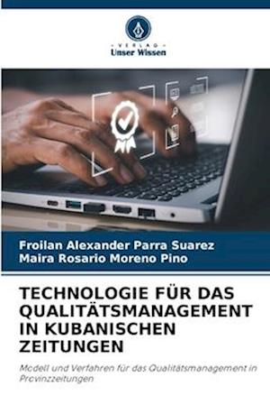 TECHNOLOGIE FÜR DAS QUALITÄTSMANAGEMENT IN KUBANISCHEN ZEITUNGEN