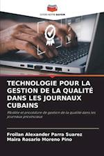 TECHNOLOGIE POUR LA GESTION DE LA QUALITÉ DANS LES JOURNAUX CUBAINS