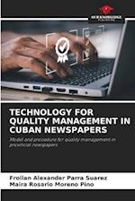 TECHNOLOGY FOR QUALITY MANAGEMENT IN CUBAN NEWSPAPERS