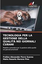 TECNOLOGIA PER LA GESTIONE DELLA QUALITÀ NEI GIORNALI CUBANI