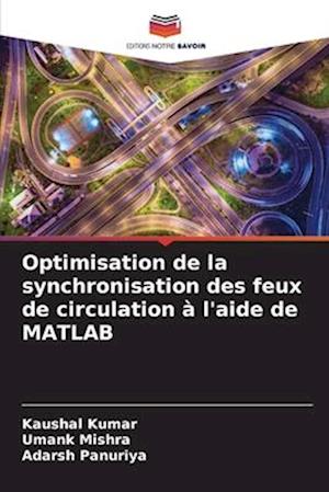 Optimisation de la synchronisation des feux de circulation à l'aide de MATLAB