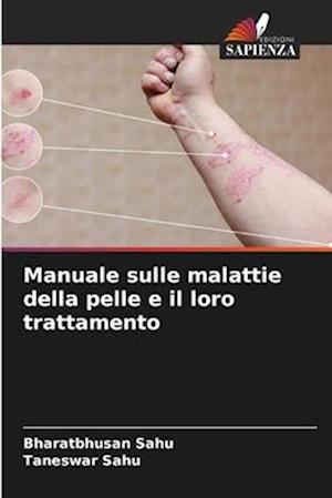 Manuale sulle malattie della pelle e il loro trattamento