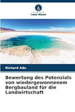 Bewertung des Potenzials von wiedergewonnenem Bergbauland für die Landwirtschaft