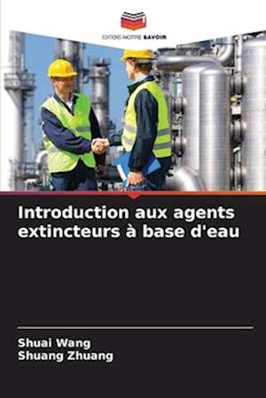 Introduction aux agents extincteurs à base d'eau