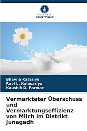 Vermarkteter Überschuss und Vermarktungseffizienz von Milch im Distrikt Junagadh