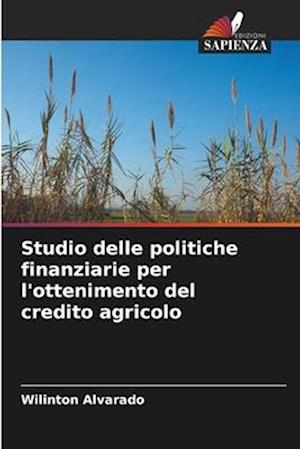 Studio delle politiche finanziarie per l'ottenimento del credito agricolo