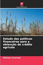 Estudo das políticas financeiras para a obtenção de crédito agrícola