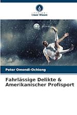 Fahrlässige Delikte & Amerikanischer Profisport